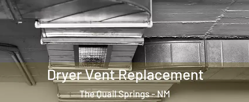 Dryer Vent Replacement The Quail Springs - NM