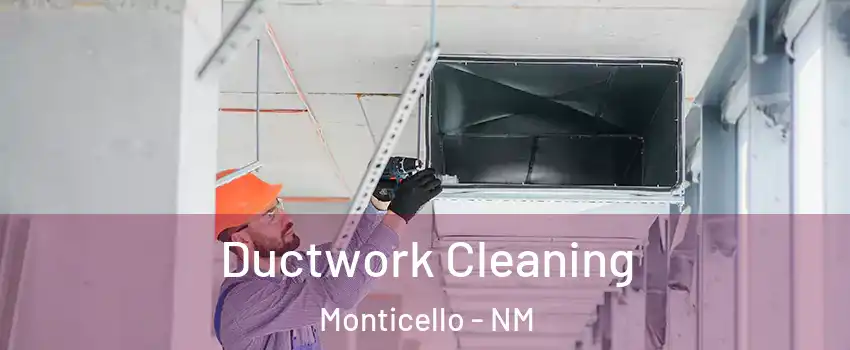 Ductwork Cleaning Monticello - NM