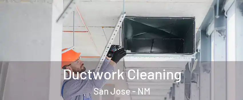 Ductwork Cleaning San Jose - NM