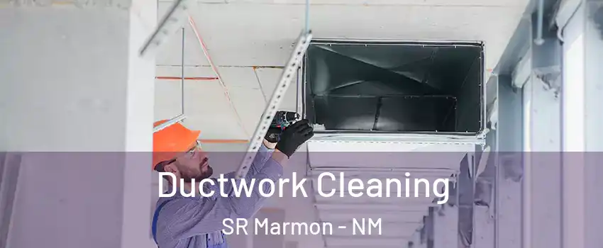 Ductwork Cleaning SR Marmon - NM