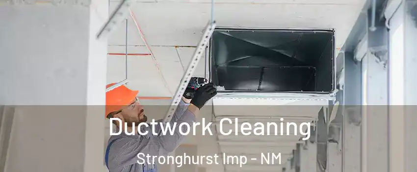 Ductwork Cleaning Stronghurst Imp - NM