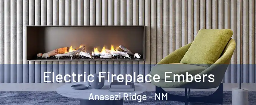 Electric Fireplace Embers Anasazi Ridge - NM