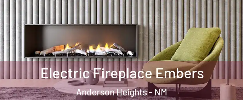 Electric Fireplace Embers Anderson Heights - NM