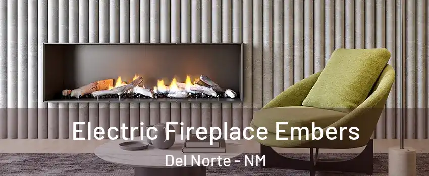 Electric Fireplace Embers Del Norte - NM