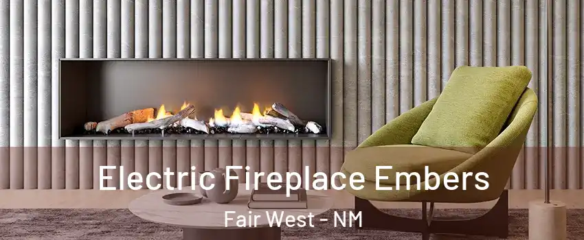 Electric Fireplace Embers Fair West - NM