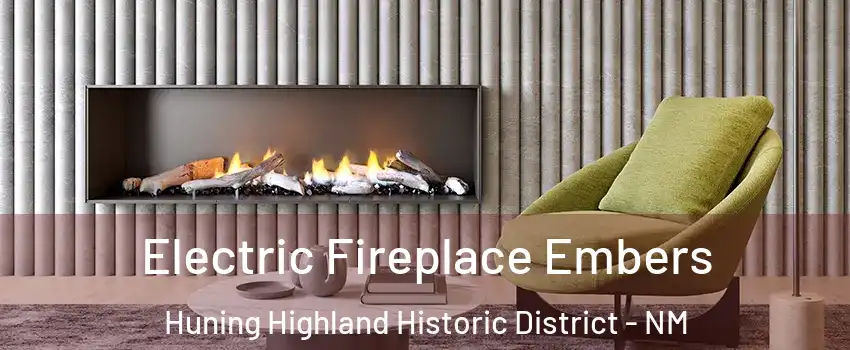 Electric Fireplace Embers Huning Highland Historic District - NM