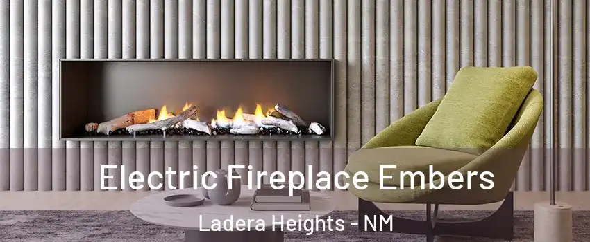 Electric Fireplace Embers Ladera Heights - NM