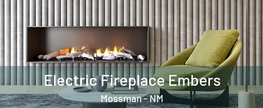 Electric Fireplace Embers Mossman - NM