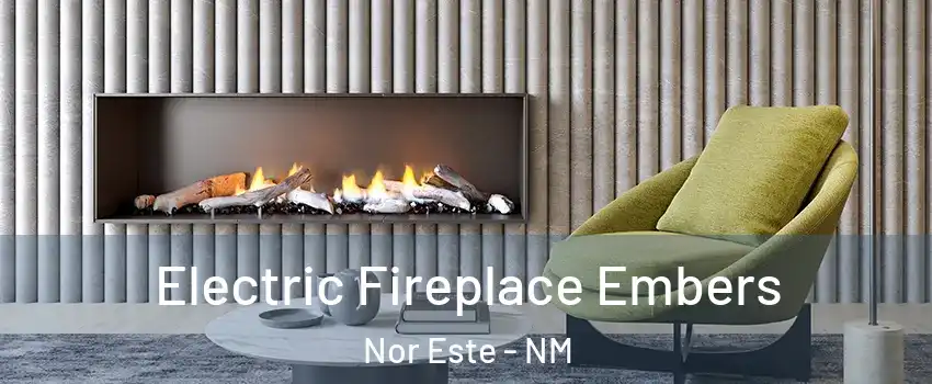 Electric Fireplace Embers Nor Este - NM