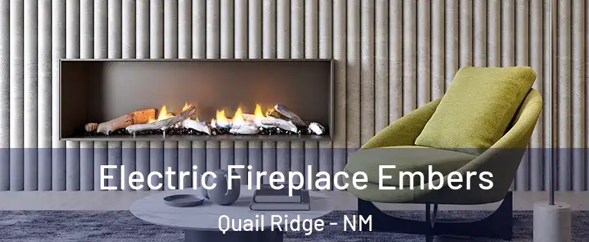 Electric Fireplace Embers Quail Ridge - NM