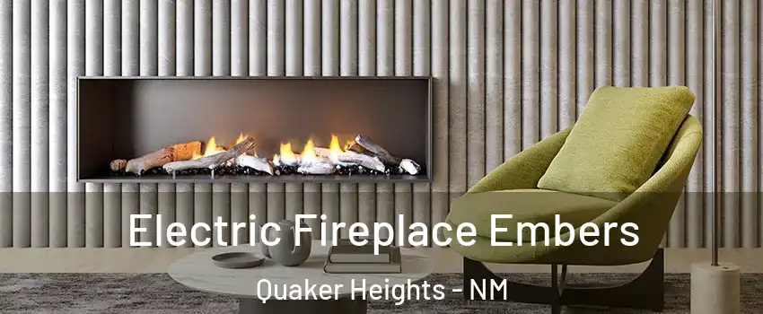 Electric Fireplace Embers Quaker Heights - NM