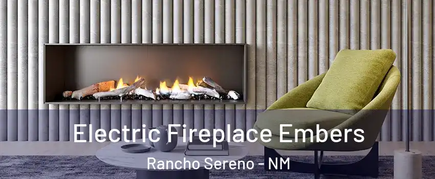 Electric Fireplace Embers Rancho Sereno - NM