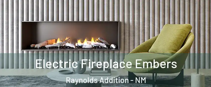 Electric Fireplace Embers Raynolds Addition - NM