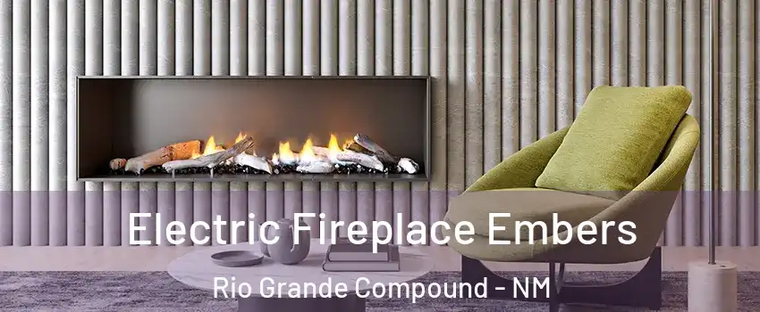 Electric Fireplace Embers Rio Grande Compound - NM