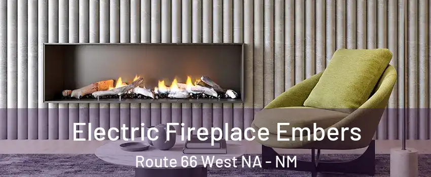 Electric Fireplace Embers Route 66 West NA - NM