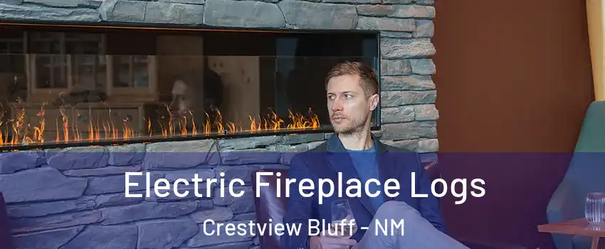 Electric Fireplace Logs Crestview Bluff - NM