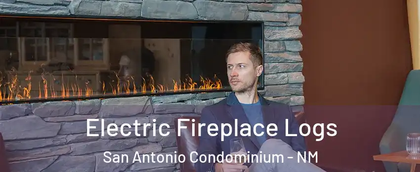 Electric Fireplace Logs San Antonio Condominium - NM