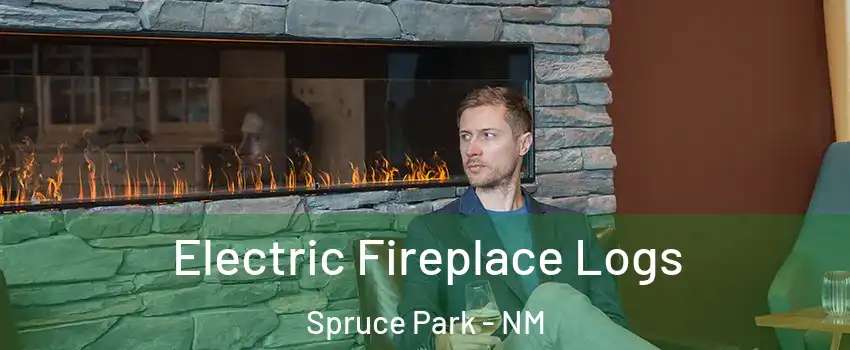 Electric Fireplace Logs Spruce Park - NM