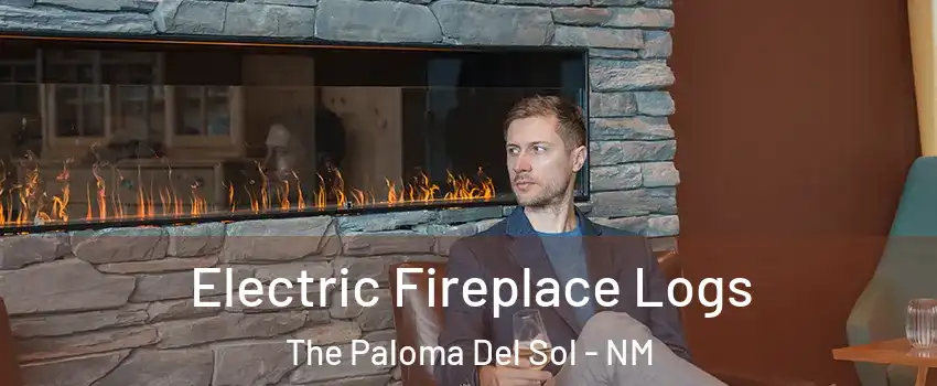 Electric Fireplace Logs The Paloma Del Sol - NM