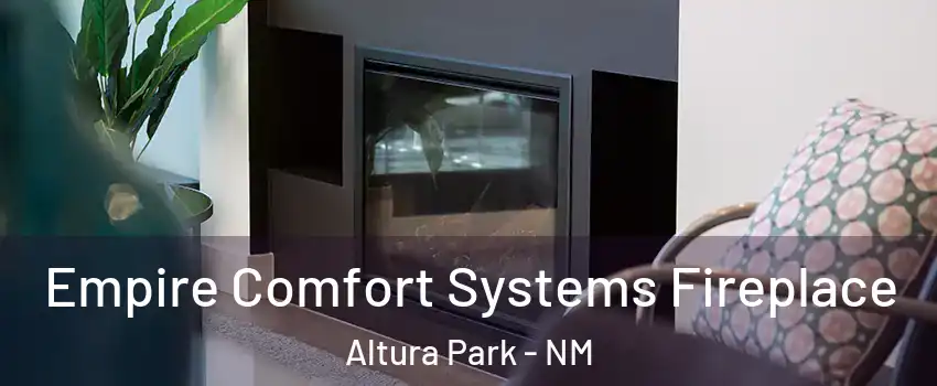 Empire Comfort Systems Fireplace Altura Park - NM
