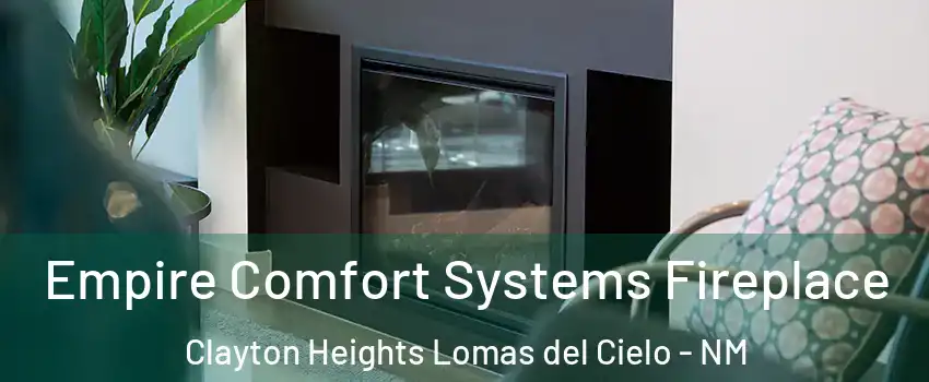 Empire Comfort Systems Fireplace Clayton Heights Lomas del Cielo - NM