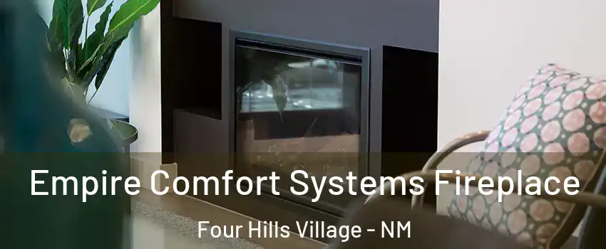 Empire Comfort Systems Fireplace Four Hills Village - NM