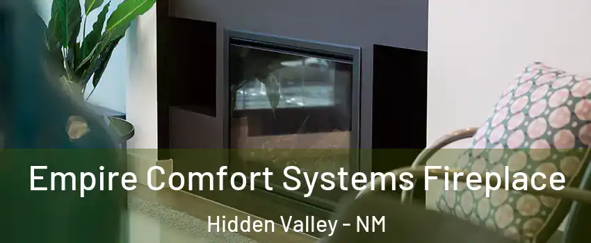Empire Comfort Systems Fireplace Hidden Valley - NM