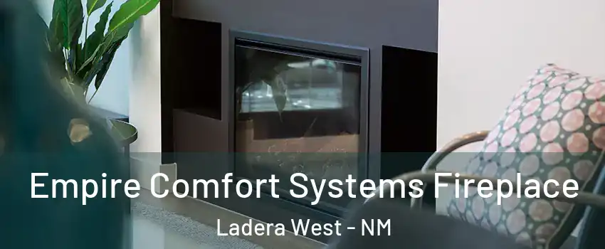 Empire Comfort Systems Fireplace Ladera West - NM