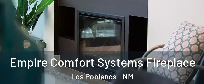 Empire Comfort Systems Fireplace Los Poblanos - NM