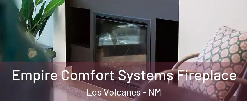Empire Comfort Systems Fireplace Los Volcanes - NM