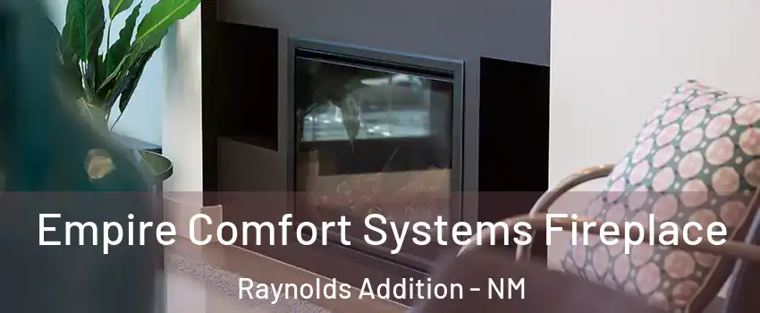 Empire Comfort Systems Fireplace Raynolds Addition - NM