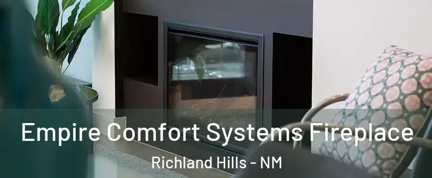 Empire Comfort Systems Fireplace Richland Hills - NM