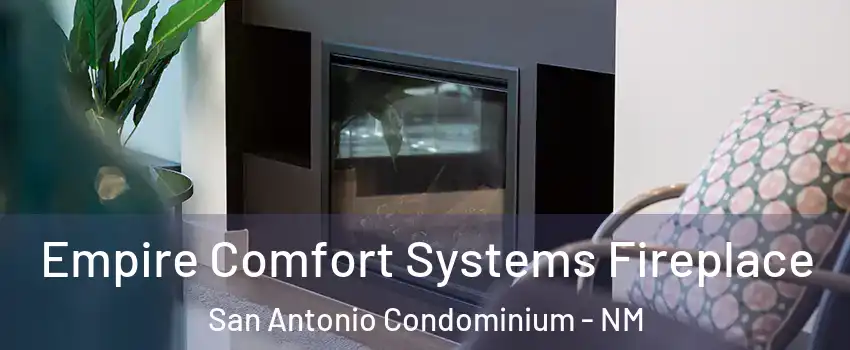 Empire Comfort Systems Fireplace San Antonio Condominium - NM
