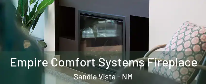 Empire Comfort Systems Fireplace Sandia Vista - NM