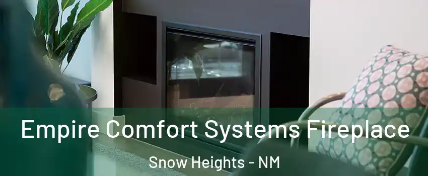 Empire Comfort Systems Fireplace Snow Heights - NM