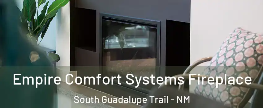 Empire Comfort Systems Fireplace South Guadalupe Trail - NM