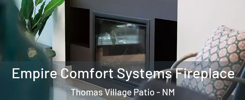 Empire Comfort Systems Fireplace Thomas Village Patio - NM