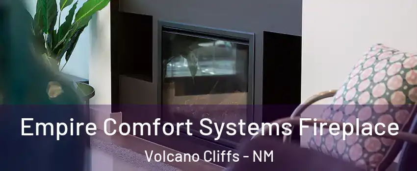 Empire Comfort Systems Fireplace Volcano Cliffs - NM