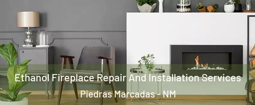 Ethanol Fireplace Repair And Installation Services Piedras Marcadas - NM