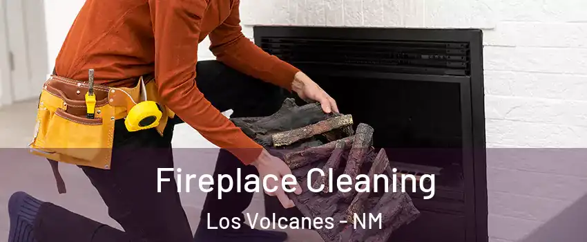 Fireplace Cleaning Los Volcanes - NM