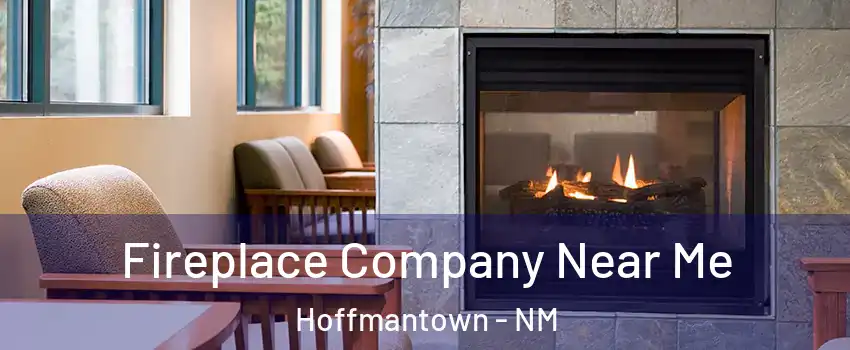 Fireplace Company Near Me Hoffmantown - NM