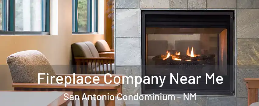 Fireplace Company Near Me San Antonio Condominium - NM