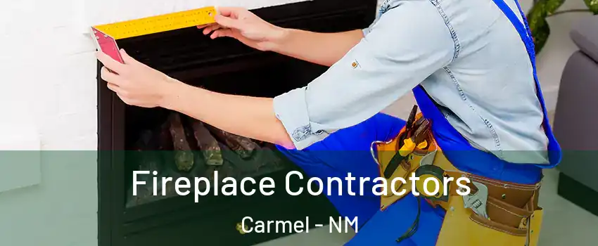 Fireplace Contractors Carmel - NM