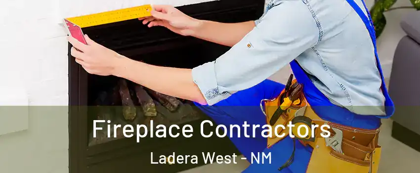 Fireplace Contractors Ladera West - NM