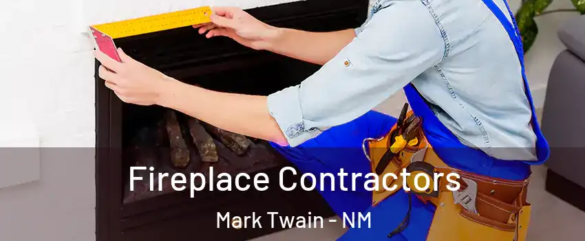 Fireplace Contractors Mark Twain - NM