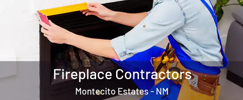 Fireplace Contractors Montecito Estates - NM