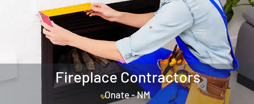 Fireplace Contractors Onate - NM