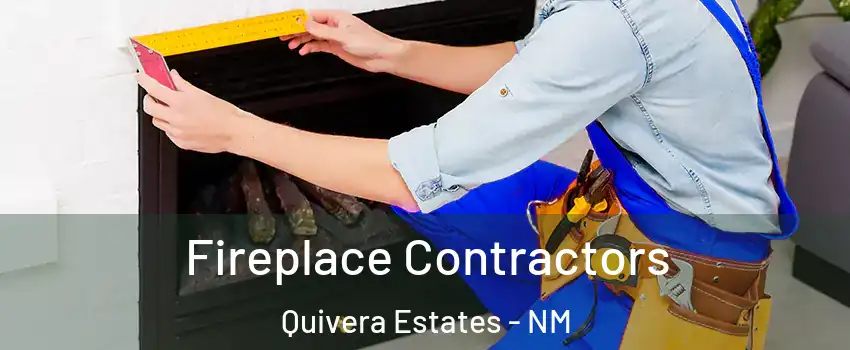 Fireplace Contractors Quivera Estates - NM