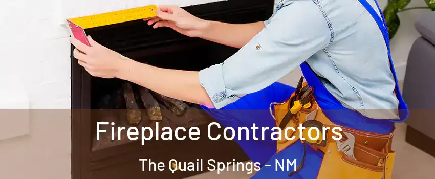 Fireplace Contractors The Quail Springs - NM