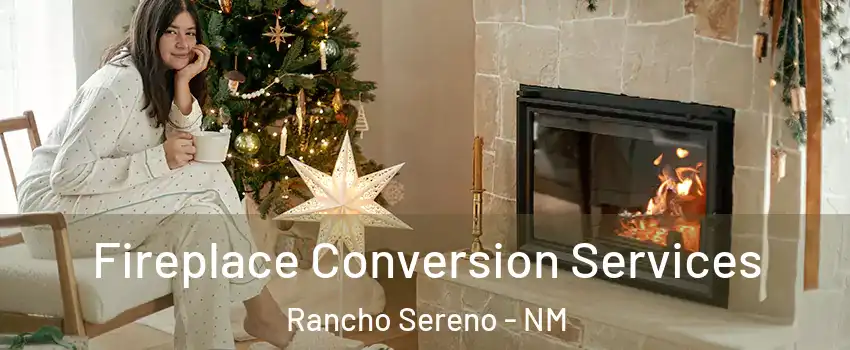 Fireplace Conversion Services Rancho Sereno - NM